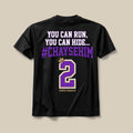 You Can Run, You Can Hide Tee, back print